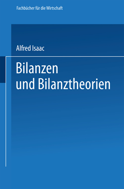 Bilanzen und Bilanztheorien von ISAAC,  Alfred