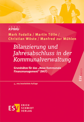 Bilanzierung und Jahresabschluss in der Kommunalverwaltung von Fudalla,  Mark, Tölle,  Martin, Wöste,  Christian