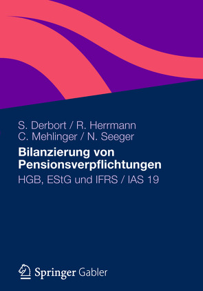 Bilanzierung von Pensionsverpflichtungen von Derbort,  Stephan, Herrmann,  Richard, Mehlinger,  Christian, Seeger,  Norbert