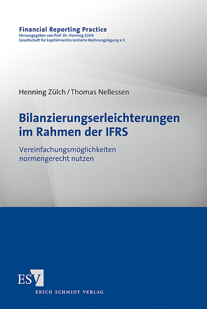 Bilanzierungserleichterungen im Rahmen der IFRS von Nellessen,  Thomas, Zülch,  Henning