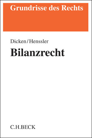 Bilanzrecht von Dicken,  André Jacques, Henssler,  Martin