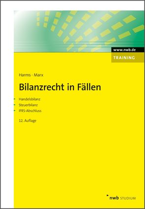 Bilanzrecht in Fällen von Harms,  Jens E., Marx,  Franz Jürgen