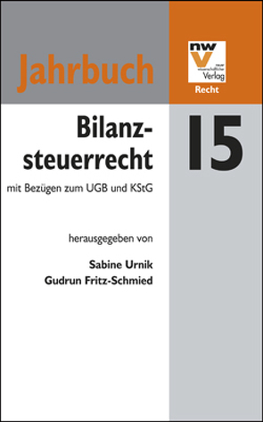 Bilanzsteuerrecht mit Bezügen zum UGB und KStG von Fritz-Schmied,  Gudrun, Urnik,  Sabine