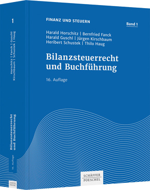 Bilanzsteuerrecht und Buchführung von Fanck,  Bernfried, Guschl,  Harald, Haug,  Thilo, Horschitz,  Harald, Kirschbaum,  Jürgen, Schustek,  Heribert