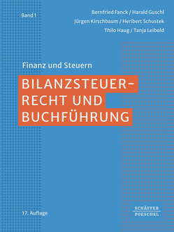 Bilanzsteuerrecht und Buchführung von Fanck,  Bernfried, Guschl,  Harald, Haug,  Thilo, Kirschbaum,  Jürgen, Leibold,  Tanja, Schustek,  Heribert