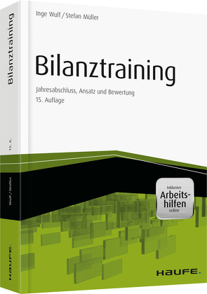 Bilanztraining – inkl. Arbeitshilfen online von Müller,  Stefan, Wulf,  Inge