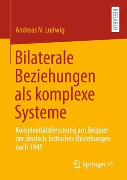 Bilaterale Beziehungen als komplexe Systeme von Ludwig,  Andreas N.