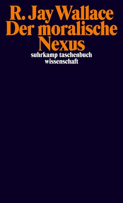 Der moralische Nexus von Wallace,  R. Jay, Wördemann,  Karin