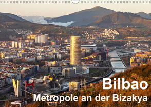 Bilbao. Metropole an der Biskaya. (Wandkalender 2021 DIN A3 quer) von Seethaler,  Thomas