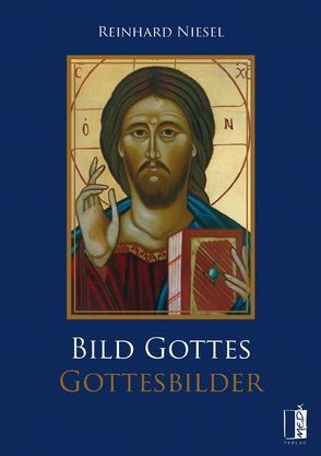 Bild Gottes ‒ Gottesbilder von Niesel,  Reinhard