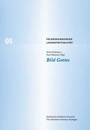 Bild Gottes von Dickmann,  Ulrich, Waaijman,  Kees