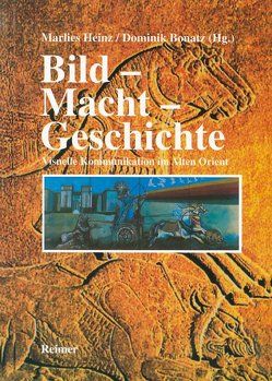 Bild – Macht – Geschichte von Bonatz,  Dominik, Heinz,  Marlies