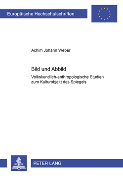 Bild und Abbild von Weber,  Achim Johann