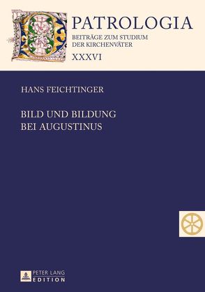 Bild und Bildung bei Augustinus von Feichtinger,  Hans