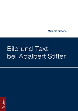 Bild und Text bei Adalbert Stifter von Beschel,  Melanie