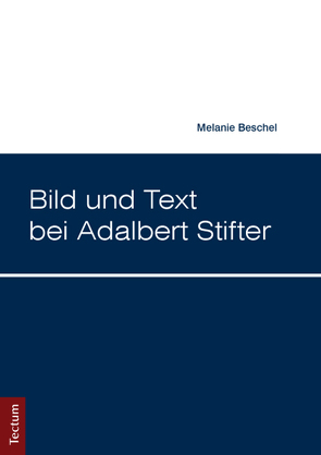 Bild und Text bei Adalbert Stifter von Beschel,  Melanie