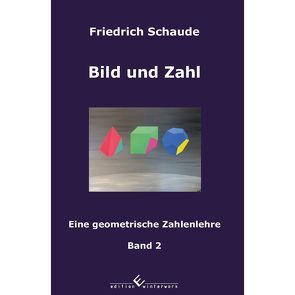 Bild und Zahl, Band 2 von Schaude,  Friedrich