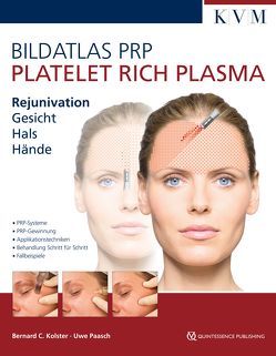 Bildatlas Kollageninduktion mit Platelet Rich Plasma (PRP) von Kolster,  Bernard C., Paasch,  Uwe