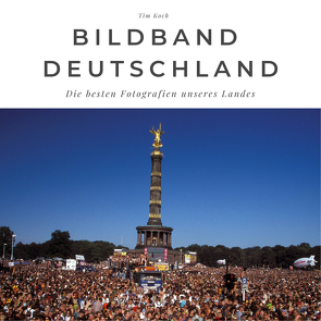 Bildband Deutschland von Koch,  Tim