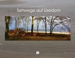 Bildband Sehwege auf Usedom von Fret,  Rosemarie