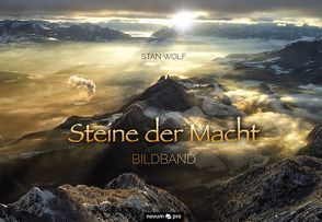 Bildband Steine der Macht von Wolf,  Stan