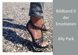 Bildbandreihe / Bildband der Emotionen II von Park,  Ally