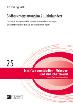 Bildberichterstattung im 21. Jahrhundert von Eglinski,  Kristin