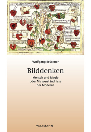 Bilddenken. Mensch und Magie oder Missverständnisse der Moderne von Brückner,  Wolfgang