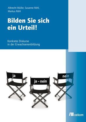 Bilden Sie sich ein Urteil! von Dietrich,  Julia, Müller,  Albrecht, Röhl,  Markus, Röhl,  Susanne