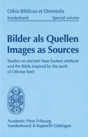 Bilder als Quellen – Images as Sources von Bickel,  Susanne, Schroer,  Silvia, Schurte,  René, Uehlinger,  Christoph