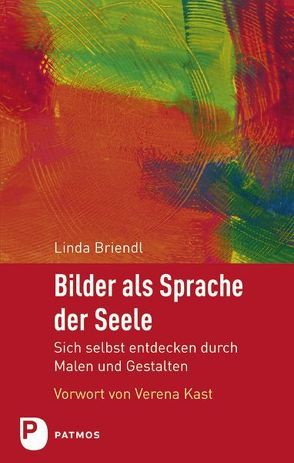 Bilder als Sprache der Seele von Briendl,  Linda