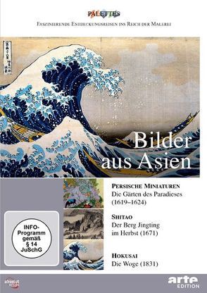 Bilder aus Asien: Persische Miniaturen – Shitao – Hokusai von Jaubert,  Alain