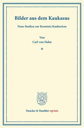 Bilder aus dem Kaukasus. von Hahn,  Carl von