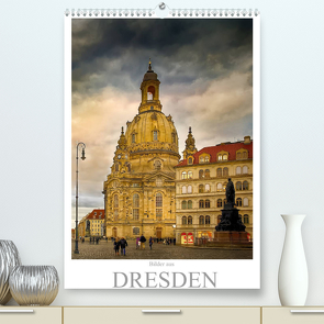 Bilder aus Dresden (Premium, hochwertiger DIN A2 Wandkalender 2022, Kunstdruck in Hochglanz) von Meutzner,  Dirk