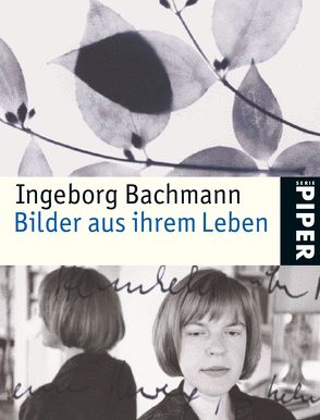 Bilder aus ihrem Leben von Bachmann,  Ingeborg, Hapkemeyer,  Andreas