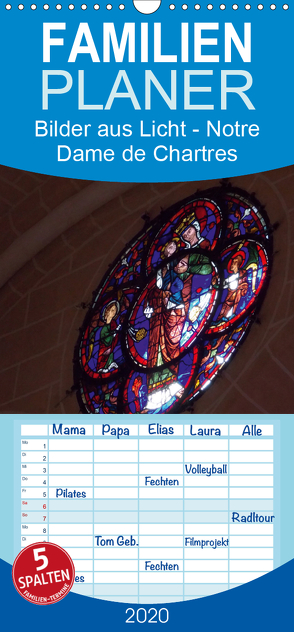 Bilder aus Licht – Notre Dame de Chartres – Familienplaner hoch (Wandkalender 2020 , 21 cm x 45 cm, hoch) von Olessak,  Gudrun