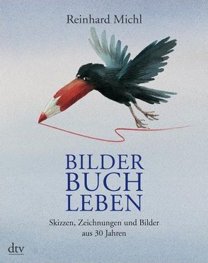 Bilder Buch Leben von Michl,  Reinhard