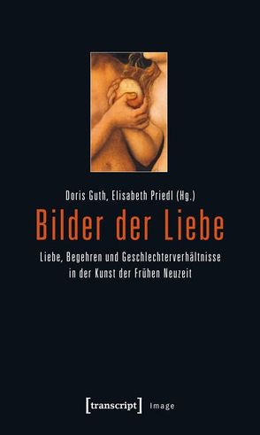 Bilder der Liebe von Guth,  Doris, Priedl,  Elisabeth