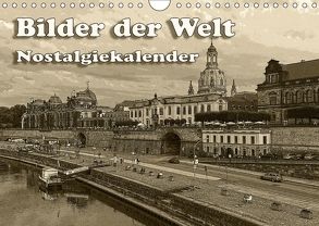 Bilder der Welt, Nostalgiekalender (Wandkalender 2018 DIN A4 quer) von Seifert,  Birgit