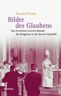 Bilder des Glaubens von Funke,  Ronald