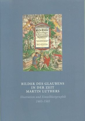 Bilder des Glaubens in der Zeit Martin Luthers von Drescher,  Georg