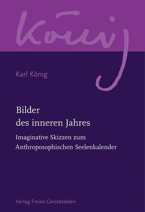 Bilder des inneren Jahres von König,  Karl, Lindenberg,  Christof-Andreas, Steel,  Richard