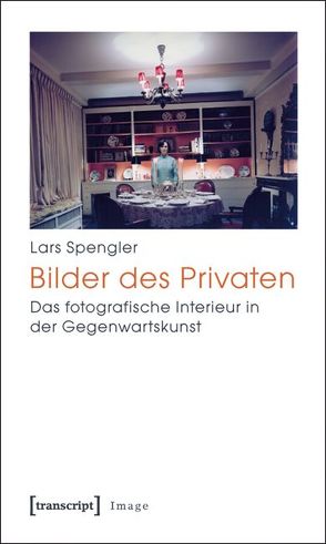 Bilder des Privaten von Spengler,  Lars