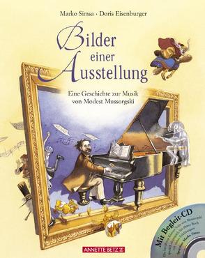 Bilder einer Ausstellung (Das musikalische Bilderbuch mit CD und zum Streamen) von Eisenburger,  Doris, Simsa,  Marko