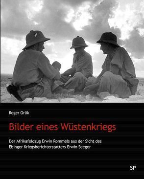 Bilder eines Wüstenkriegs von Orlik,  Roger