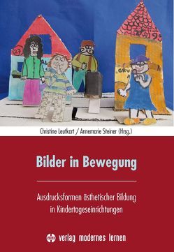 Bilder in Bewegung von Leutkart,  Christine, Steiner,  Annemarie