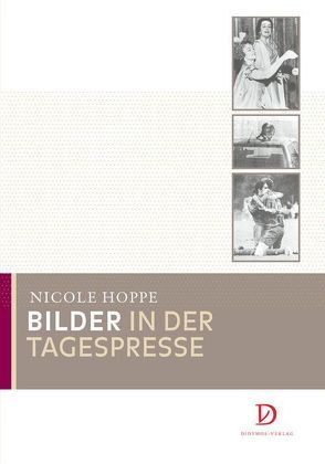 Bilder in der Tagespresse von Hoppe,  Nicole