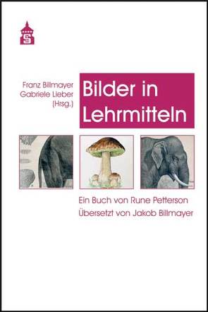 Bilder in Lehrmitteln von Billmayer,  Franz, Billmayer,  Jakob, Lieber,  Gabriele, Pettersson,  Rune