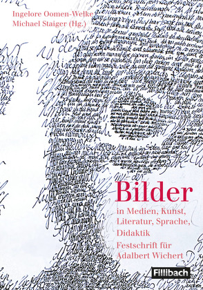 Bilder in Medien, Kunst, Literatur, Sprache, Didaktik von Oomen-Welke,  Ingelore, Staiger,  Michael