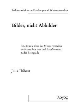 Bilder, nicht Abbilder von Thibaut,  Julia